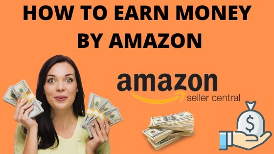 HOW TO EARN MONEY BY AMAZON? - MONEY CONSORT